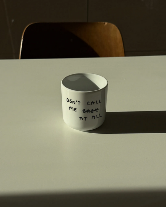 YAHYA STUDIO - Cup- Don't call me at all