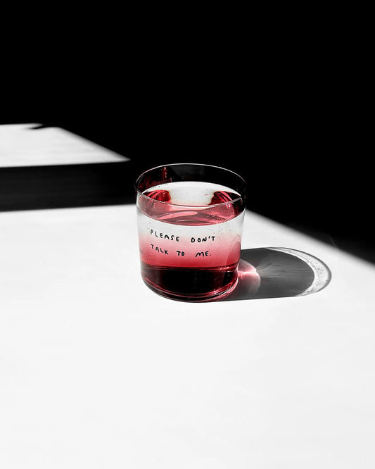 YAHYA STUDIO - Glass Medium- Please Don't Talk To Me