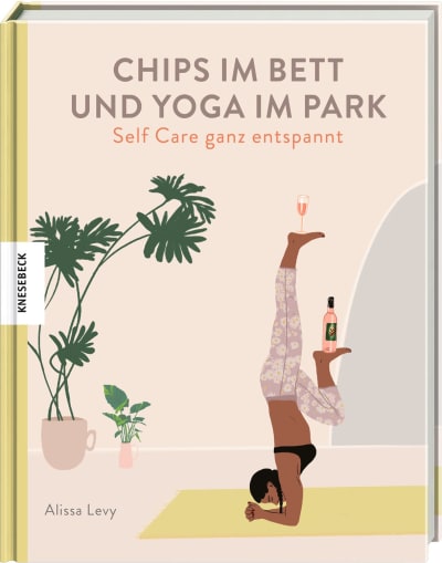 Chips im Bett und Yoga im Park - Buch - Alissa Levy - WERTE FREUNDE