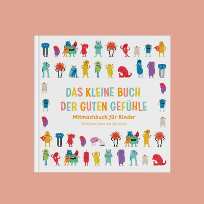 Das kleine Buch der guten Gefühle - WERTE FREUNDE