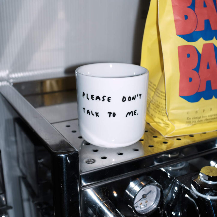 YAHYA STUDIO - Cup- Please Don't Talk To Me