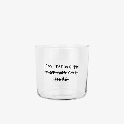 YAHYA STUDIO - Glass Medium- I'm trying to act normal here