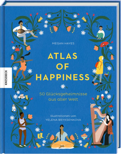 Atlas of Happiness - Buch - Megan Hayes, Yelena Bryksenkova - WERTE FREUNDE