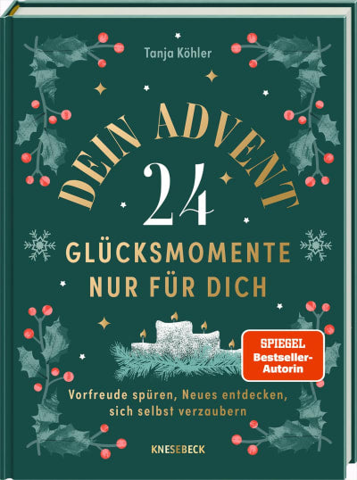 Dein Advent - 24 Glücksmomente nur für dich - Buch - Tanja Köhler - WERTE FREUNDE