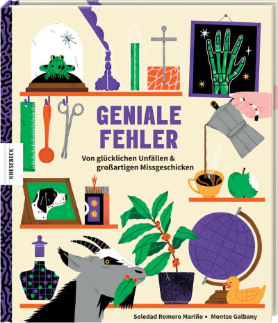 Geniale Fehler Von glücklichen Unfällen und großartigen Missgeschicken - Buch - Soledad Romero Mariño, Montse Galbany - WERTE FREUNDE