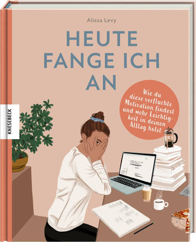 Heute fange ich an - Buch - Alissa Levy - WERTE FREUNDE