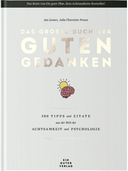 Das große Buch der guten Gedanken - WERTE FREUNDE