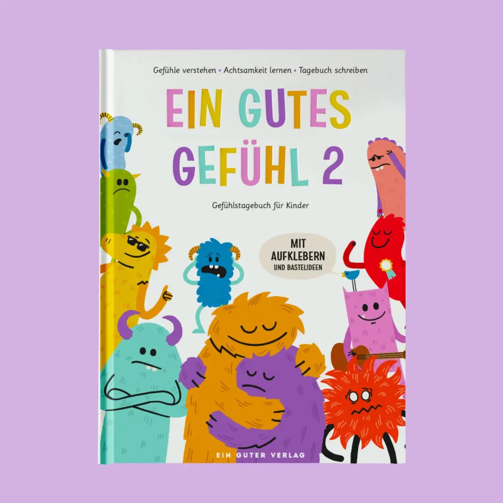Ein gutes Gefühl 2 - Gefühlstagebuch für Kinder - WERTE FREUNDE
